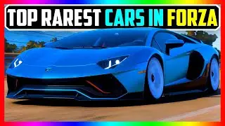 UPDATED Top 10 Rarest Cars in Forza Horizon 5 - Most Expensive (NEW 2025!)
