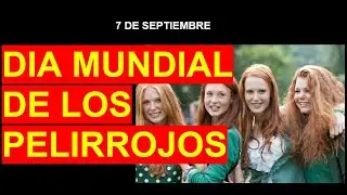 Dia Mundial de los Pelirrojos - Conoce la historia