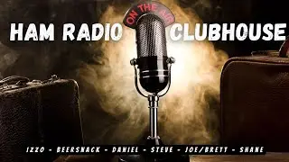The Clubhouse: Huntsville Hamfest! Ep 126 Aug 15 , 2023