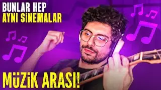 Bunlar Hep Aynı Sinemalar... | Müzik Arası | Hype