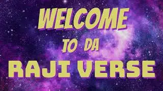 WELCOME TO THE RAJI-VERSE