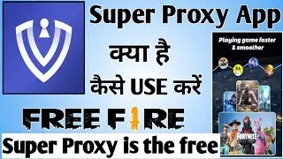Super Proxy App kaise use kare ।। How to use super proxy app ।। Super Proxy App