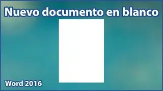 CREAR un Nuevo documento en blanco en Word 2016