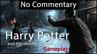 Harry Potter and the deathly hallows part 1 Gameplay no commentary