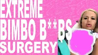EXTREME BIMBO B**BS SURGERY 💗💗💗