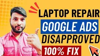 Laptop Repair Google Ads Disapproved? Third Party Consumer Technical Support Solution | New Way 