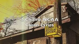 2 Chainz- NCAA Clean Lyrics