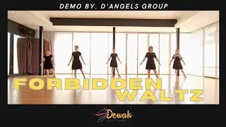 FORBIDDEN WALTZ  || Dance by. D ' ANGELS  GROUP || Dewak Entertainment