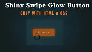 HTML CSS Button Animation | Shiny Swipe Glow Button Effect | Modern Hover Animation Tutorial
