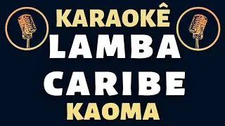 Karaokê - Kaoma - Lamba Caribe