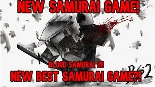 NEW GOOD SAMURAI GAME! BLOOD SAMURAI 2!!