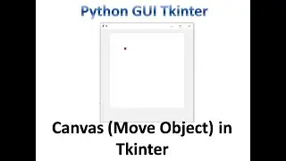Canvas( Move Object ) in tkinter | Python Tkinter GUI Tutorial part39