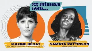 22 Minutes with Samata Pattinson and Maxine Bedat: Transforming Fast Fashion for Good