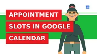 How to use appointment slots in Google Calendar?