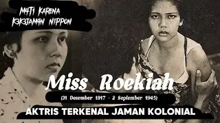 Profil Miss Roekiah Artis Masa Kolonial, Kondisi Sakit Tetap Harus menghibur Tentara Jepang.