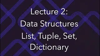 Programming for Data Science, Lec 2: Python Data Structures, List, Tuple, Set, and Dictionary