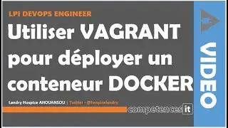 229# LPI DEVOPS - 2. Utiliser Vagrant pour déployer un conteneur Docker