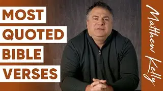 The Top 5 Most Quoted Verses in the Bible - Matthew Kelly