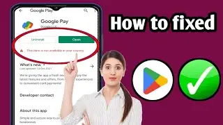 How to Fix This Item is not available in your Country in Google Play Store.