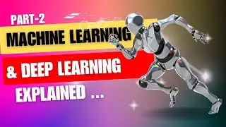 What is Machine Learning and Deep Learning? | Crash Course on AI and ML | AI and Beyond - Part -2