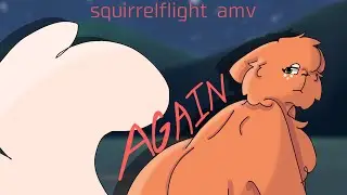❤️‍🩹 AGAIN ❤️‍🩹 (squirrelflight AMV - spoiler warning!)