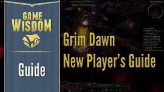 Grim Dawn Ashes of Malmouth New Player's Guide