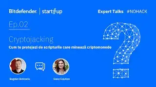 #NOHACK Expert Talks: Cryptojacking - Cum te protejezi de scripturile care minează criptomonede