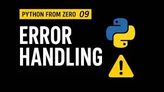 Python From Zero 09 — Error Handling