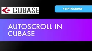 AUTOSCROLL IN CUBASE (