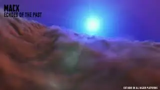 MacX - Echoes of the Past (Official Visualizer)