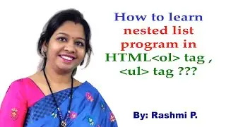 Nested List Program in HTML || Lecture 08 || Program for Ordered & Unordered List in nested form