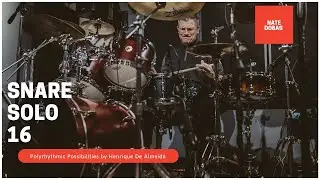 Nate Dobas Polyrhythmic Possibilities | Snare Solo 16 | DobasDrums | Drummer Musical Artist