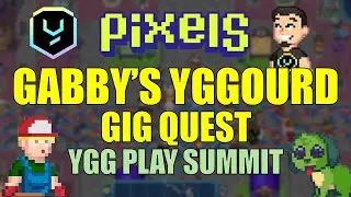 GABBY'S YGGOURD GIG QUEST | YGG PLAY SUMMIT #pixels