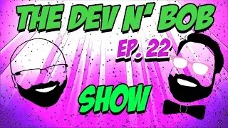 Dev N Bob Show | Ep. 22 (Boonshire) | Jiggle Bits