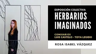 Exposición comentada: Herbarios imaginados. Entre el arte y la ciencia.