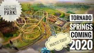 Tornado Springs, Coming to Paultons Park in 2021 (Analysis Video)