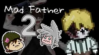 Mad Father 2 - Dios Mio!