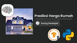 Prediksi Harga Rumah dengan Artificial Neural Network