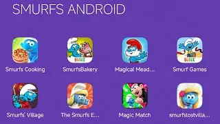 The Smurfs Cooking,Smurfs Bakery,The Smurfs and the Magical Meadow,The Smurfs Games,Smurfs Village