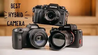 The Best Hybrid Photo Video Camera! (Canon R5/R6 vs Sony A7Siii vs Fujifilm X-T4)