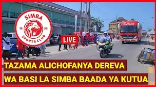 TAZAMA ALICHOFANYA DEREVA WA BASI LA SIMBA BAADA YA KUTUA KMC COMPLEX, HAWATOKI LEO KUDADEKI