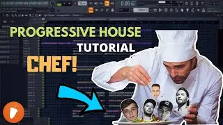 How To Make Progressive House - FL Studio Tutorial [FLP]