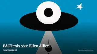 FACT mix  721: Ellen Allien