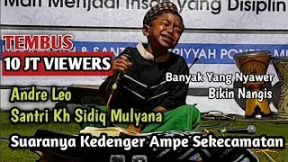 QORI CILIK || VIRAL !! Andre Leo Suaranya Tinggi Gaya dan Vareasi KH. Sidiq Mulyana