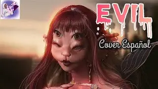 EVIL (Melanie Martinez) - Cover Español || Lanerdy198 ! ft.AlexSati