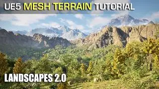 How to Use Unreal Engine’s New Landscape System - Mesh Terrain Tutorial