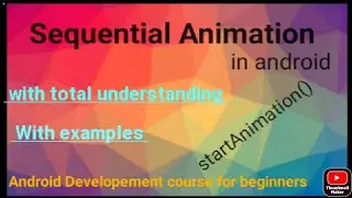 Sequential Anination in android  sequential animation  Animation in android android developement cou
