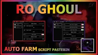 RO GHOUL Script Pastebin 2022 AUTO FARM | FARM MONSTER | FARM BOSS & MORE