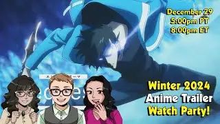 The Winter 2024 Anime Trailer Watch Party!