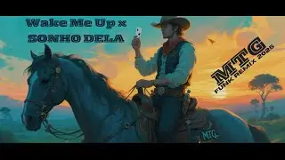 MTG - Wake Me Up x SONHO DELA - Avicii Versão Funk [ IA ]